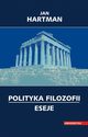 Polityka filozofii. Eseje, Jan Hartman