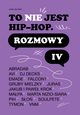 To nie jest hip-hop. Rozmowy IV, Jacek Baliski