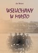 Wsuchany w miasto, Jan Wernik