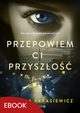 Przepowiem ci przyszo, Joanna Parasiewicz