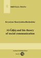 Al-Gahiz and his theory of social communication, Krystyna Skaryska-Bocheska