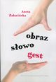 Obraz, sowo, gest, Aneta Zaaziska