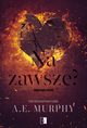 Na zawsze?, A.E. Murphy