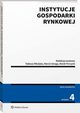 Instytucje gospodarki rynkowej, Marek Porzycki, Wojciech Matuszewski, Tadeusz Wudyka, Krzysztof Oplustil, Marcin Smaga, Maciej Matuszewski, Ewa Caus, Ariel Mucha, Marek Woroniecki, Pawe Marek Woroniecki