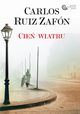 Cie wiatru, Carlos Ruiz Zafon
