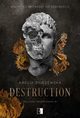Trylogia zniszczenia 1 Destruction, Amelia nieewska