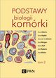 Podstawy biologii komrki t. 2, Bruce Alberts, Dennis Bray, Karen Hopkin
