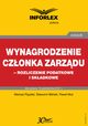 Wynagrodzenie czonka zarzdu ? rozliczenia podatkowe i skadkowe, Mariusz Pigulski, Sawomir Biliski, Pawe Mu