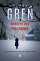Morderstwo pod choink, Hanna Gre