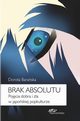 Brak absolutu, Dorota Baraska