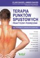 Terapia punktw spustowych - praktyczny podrcznik. Twj przewodnik po samodzielnym leczeniu blu, Clair Davies, Amber Davies