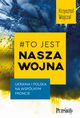 #To jest nasza wojna, Krzysztof Wojczal