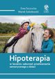 HIPOTERAPIA W LECZENIU ZABURZE PRZETWARZANIA SENSORYCZNEGO U DZIECI, Ewa Szczucka, Sokoowski Marek