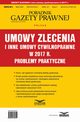 Umowy zlecenia i inne umowy cywilnoprawne w 2017 r. Problemy praktyczne, Infor Pl