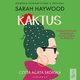 KAKTUS, Sarah Haywood