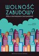 Wolno zabudowy Mity a normatywna rzeczywisto, 