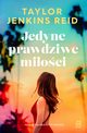 Jedyne prawdziwe mioci, Taylor Jenkins Reid