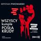 Wszyscy kumple posa Krudy, Krystian Piwowarski