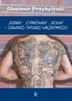 DZIARA, CYNKWKA, KOLKA - zjawisko tatuau wiziennego, Sawomir Przybyliski