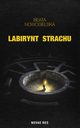 Labirynt strachu, Beata Nowosielska