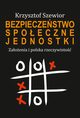 Bezpieczestwo spoeczne jednostki. Zaoenia i polska rzeczywisto, Krzysztof Szewior