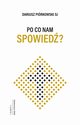 Po co nam spowied?, Dariusz Pirkowski SJ