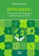 EKOLOGIA: polityczne zobowizania, spoeczna powinno, Kijewska Barbara