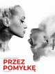 Przez pomyk. Tom 1. Dorota Czerwiska, Agnieszka Peszek
