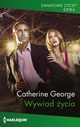 Wywiad ycia, Catherine George