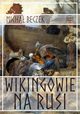 Wikingowie na Rusi, Micha Beczek