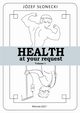 Health at your request Volume 1, Jzef Sonecki