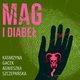 Mag i diabe, Katarzyna Gacek, Agnieszka Szczepaska
