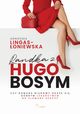 Randka z Hugo Bosym, Agnieszka Lingas-oniewska
