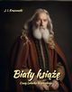 Biay ksi. Czasy Ludwika Wgierskiego, Jzef Ignacy Kraszewski