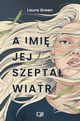 A imi jej szepta wiatr, Laura Green