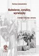 Balwierze, cyrulicy, wyrwizby. Z dziejw choroby i zdrowia, Dariusz ukasiewicz