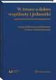W trosce o dobro wsplnoty i jednostki ? zagadnienia administracyjnoprawne. Ksiga jubileuszowa dedykowana Profesor Zofii Duniewskiej, Barbara Jaworska-Dbska, Piotr Korzeniowski, Ewa Olejniczak-Szaowska, Przemysaw Wilczyski, Aneta Kamierska-Patrzyczna, Agnieszka Rabiega-Przycka, Monika Kapusta, Anna Krl