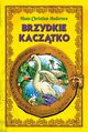 Brzydkie kacztko, Hans Christian Andersen