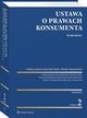 Ustawa o prawach konsumenta. Komentarz, Monika Namysowska, Jakub Janeta, Dominik Lubasz, Edyta Rutkowska-Tomaszewska, Witold Chomiczewski, Wiktor P. Matysiak, Elwira Macierzyska-Franaszczyk