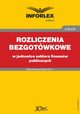 Rozliczenia bezgotwkowe w jednostce sektora finansw publicznych, Renata Niemiec