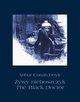 ywy nieboszczyk. The Black Doctor, Arthur Conan Doyle