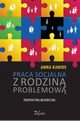 Praca socjalna z rodzin problemow, Anna Kanios