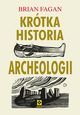 Krtka historia archeologii, Brian Fagan