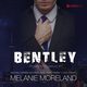 Bentley. Prywatne imperium #1, Melanie Moreland