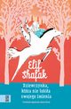 Dziewczynka, ktra nie lubia swojego imienia, Elif Shafak