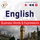 English Business Words & Expressions - Listen & Learn to Speak (Proficiency Level: B2-C1), Dorota Guzik