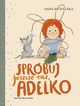 Sprbuj jeszcze raz, Adelko, Anna Bichalska