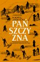 Paszczyzna. Prawdziwa historia polskiego niewolnictwa, Kamil Janicki