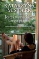 Jeste wszystkim czego pragn, Katarzyna Misioek