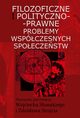 Filozoficzne i polityczno-prawne problemy wspczesnych spoeczestw, Wojciech Somski, Zdzisaw Siroj